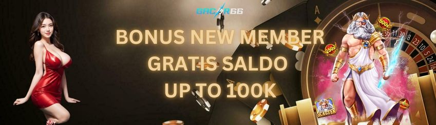 Bonus Gratis Saldo Up To 100K